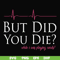 FN000262-But did you die svg, png, dxf, eps file FN000262.jpg