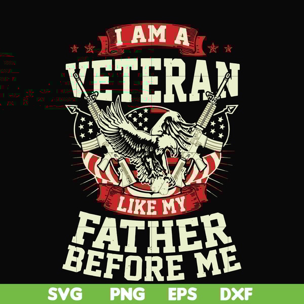 FN000307-I am a veteran like my father before me svg, png, dxf, eps file FN000307.jpg