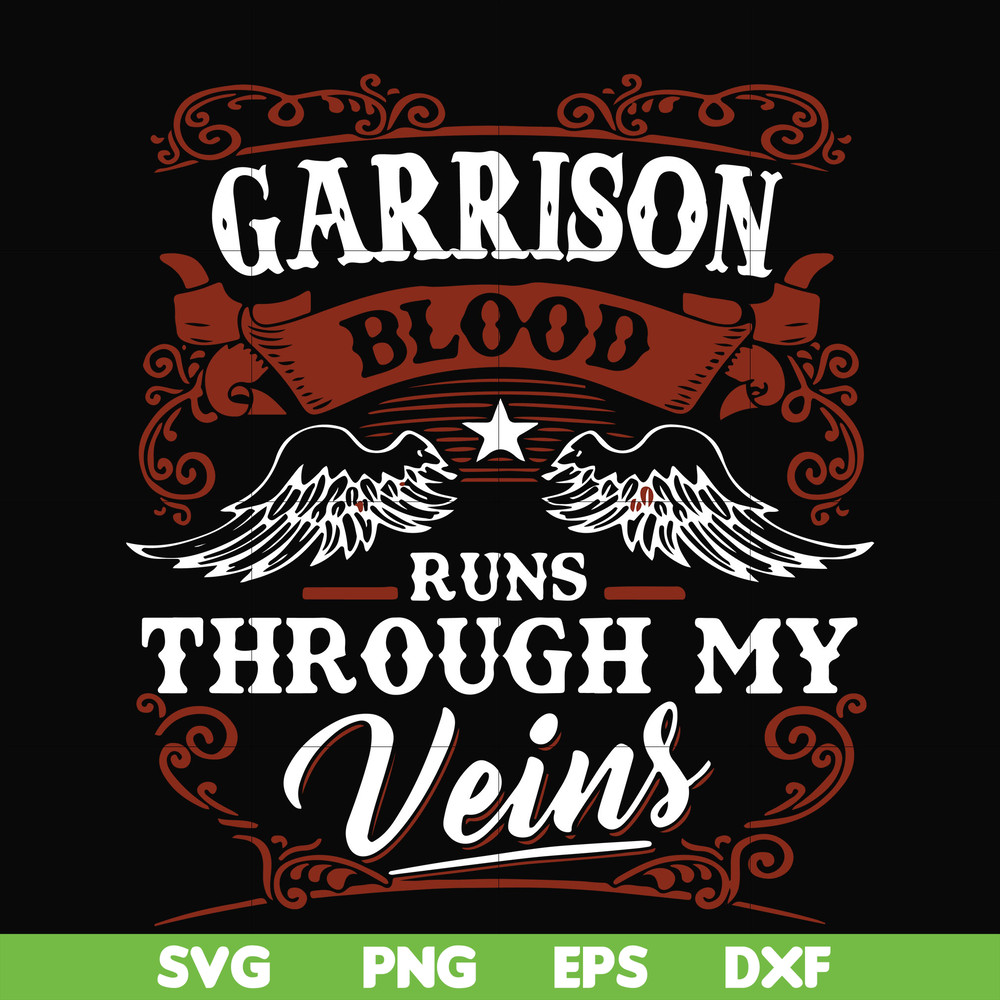 FN000346-Garrison blood runs through my veins svg, png, dxf, eps file FN000346.jpg
