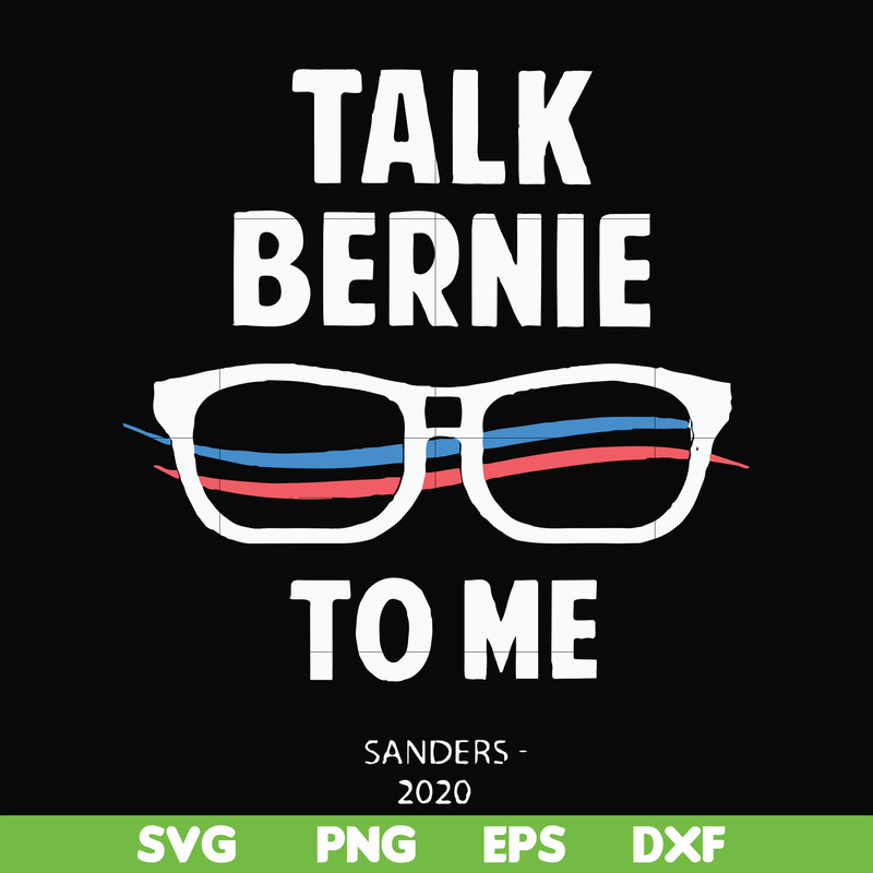 FN000352-Talk bernie to me svg, png, dxf, eps file FN000352.jpg