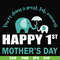 FN000405-You're doing a great job morning happy 1st mother's day svg, png, dxf, eps file FN000405.jpg