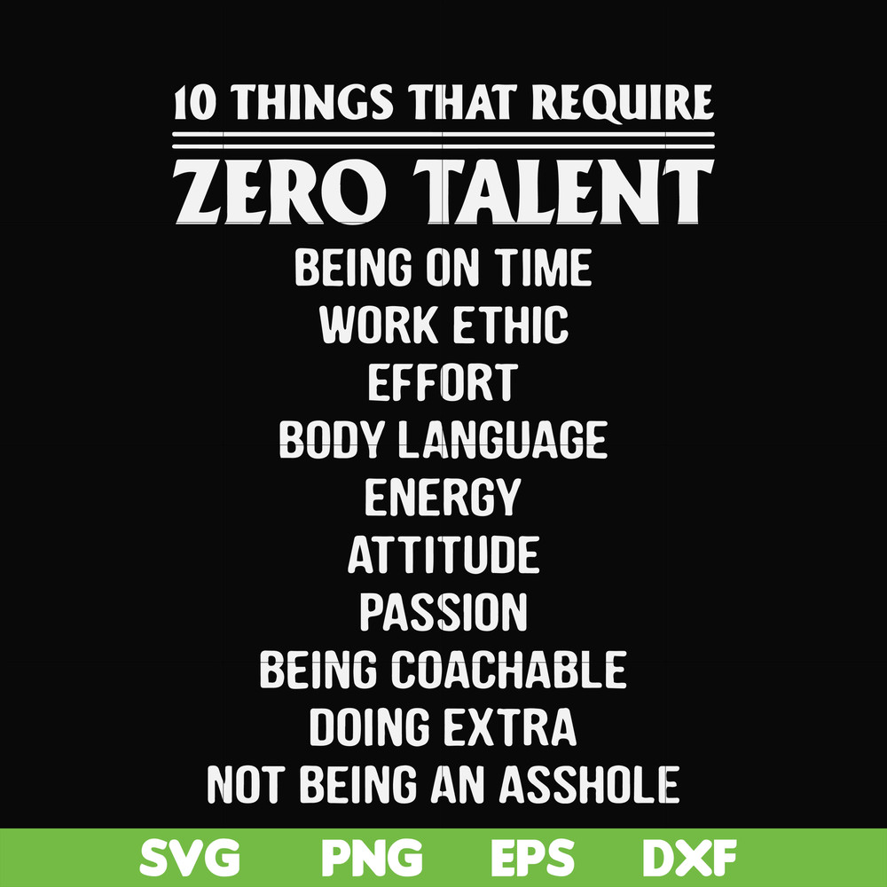 FN000624-10 things that require zero talent being on time work ethic svg, png, dxf, eps file FN000624.jpg