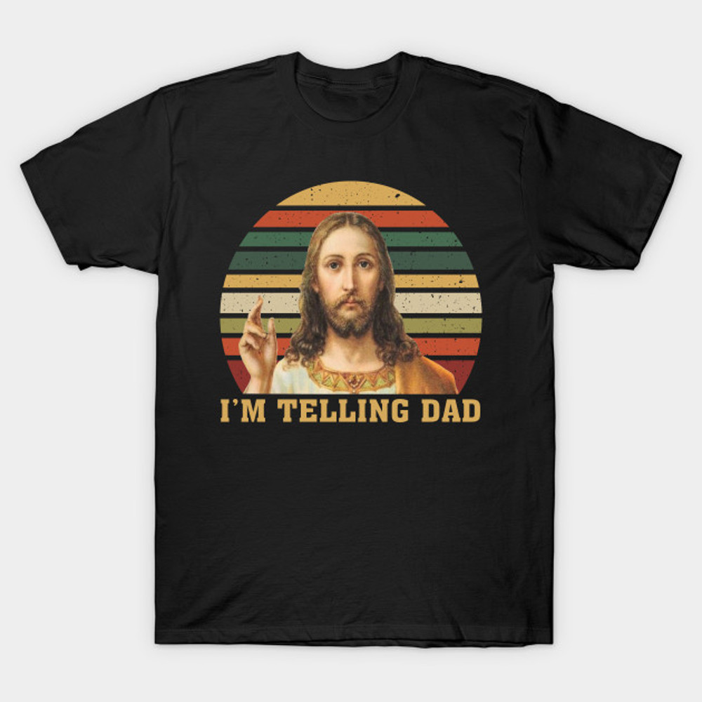 Vintage Jesus Im Telling Dadjpg