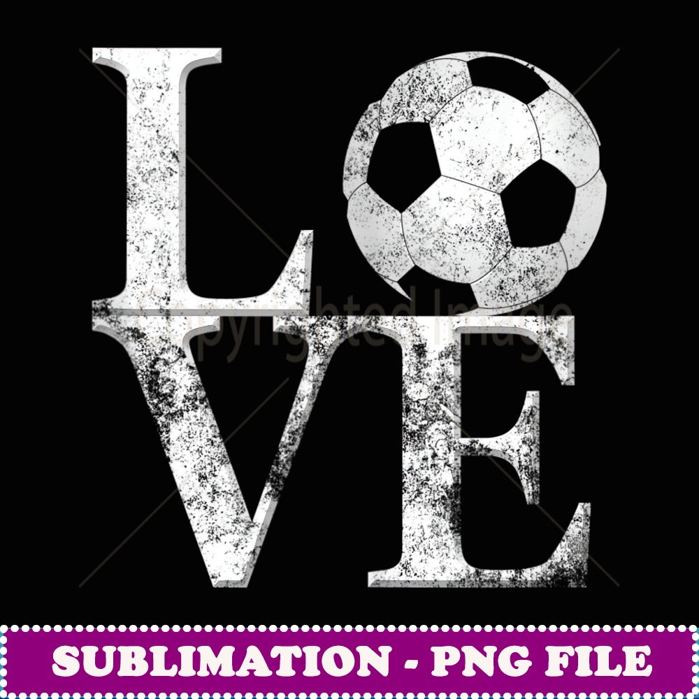 Soccer LOVE Football - High-Resolution PNG Sublimation File