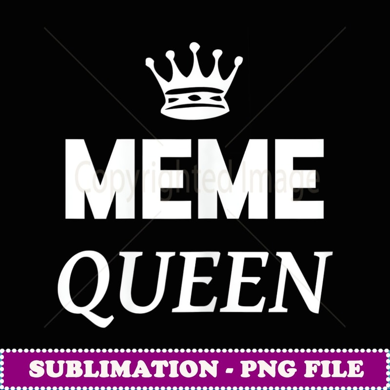 Womens Meme Queen -
