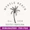 Retro Cool Original Myrtle Beach SC Palm Tree Novelty - Unique Sublimation PNG Download