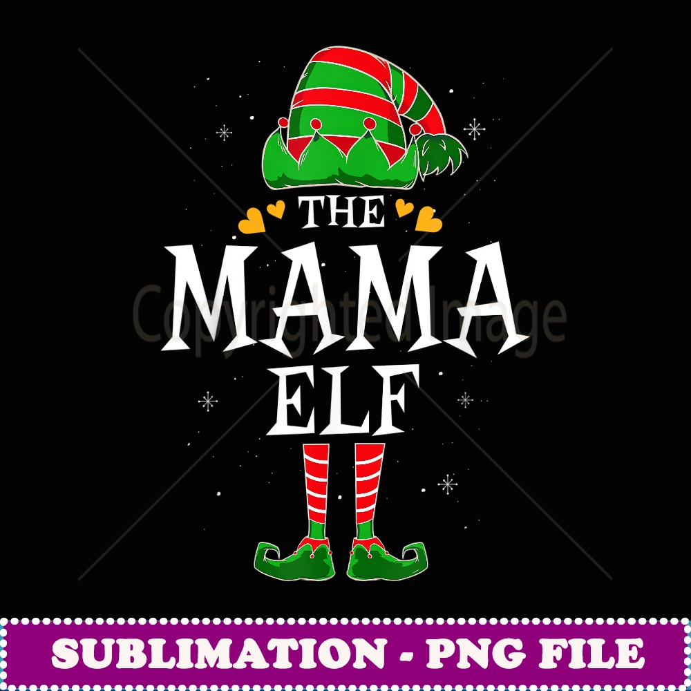 The Mama Elf Group Matching Family Christmas Mom Funny - Premium Sublimation Digital Download