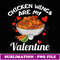 Chicken Wings Are My Valentine Funny Valentines Day Gift - PNG Transparent Sublimation Design