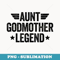 aunt godmother legend - aesthetic sublimation digital file