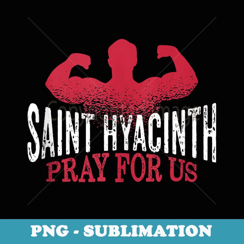 St Hyacinth of Poland Patron Saint of Weightlifting Catholic - PNG Sublimation Digital Download