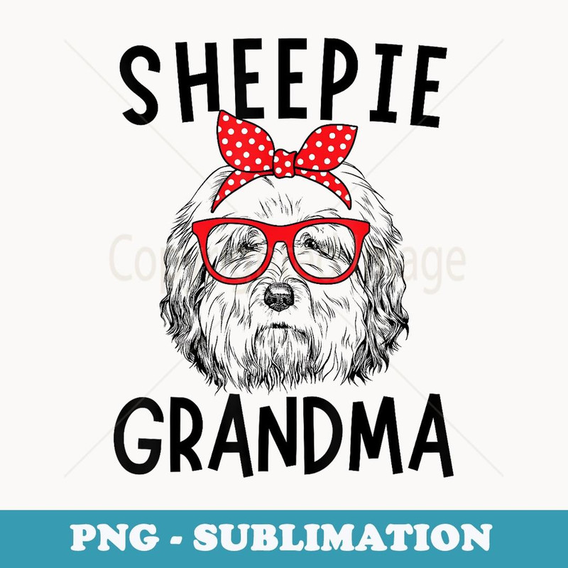 Sheepie Grandma Old English Sheepdog Dog Nana Mother's Day - Digital Sublimation Download File