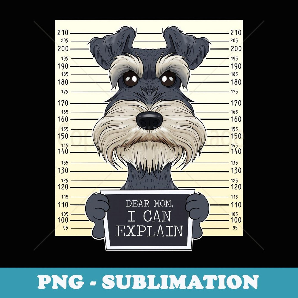Funny Miniature Schnauzer Mom I Miniature Schnauzer - Artistic Sublimation Digital File