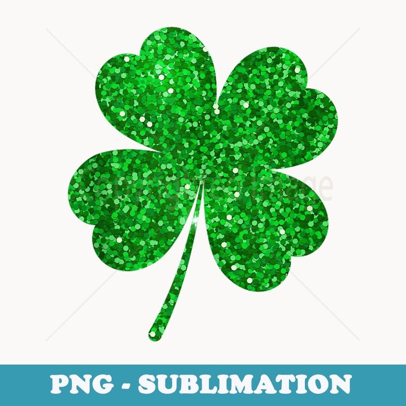 Irish Lucky Shamrock Green Clover St Patrick's Day Patricks - Premium Sublimation Digital Download