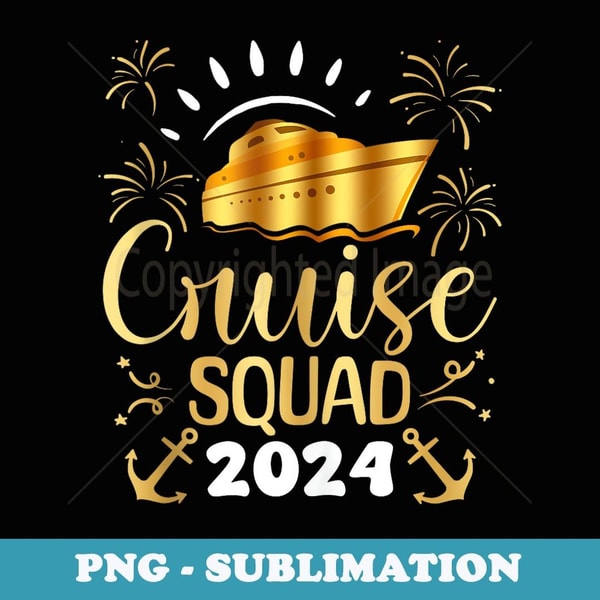 Cruise Squad 2024 Happy Birthday Party Anniversary Matching - Sublimation Digital Download