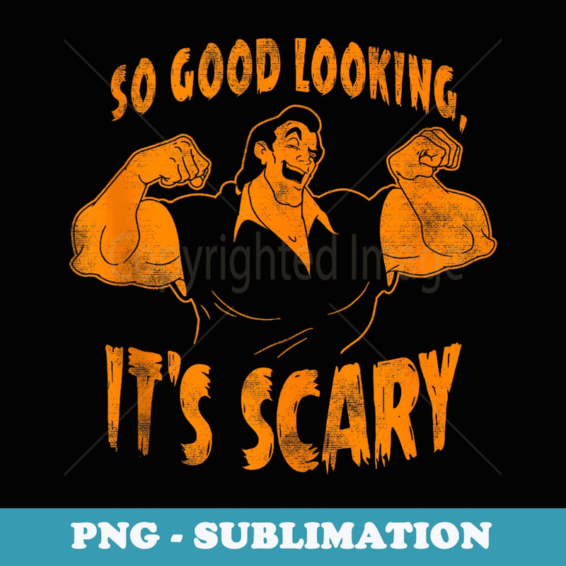 Disney Beauty And The Beast Gaston So Good Looking Halloween - PNG Transparent Sublimation Design