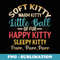 Soft Kitty Warm Kitty Little Ball Of Fur Happy Sleepy Cat - Exclusive Sublimation Digital File