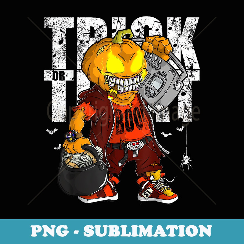 Trick or Treat Dope Hip Hop Halloween Graphic - Aesthetic Sublimation Digital File