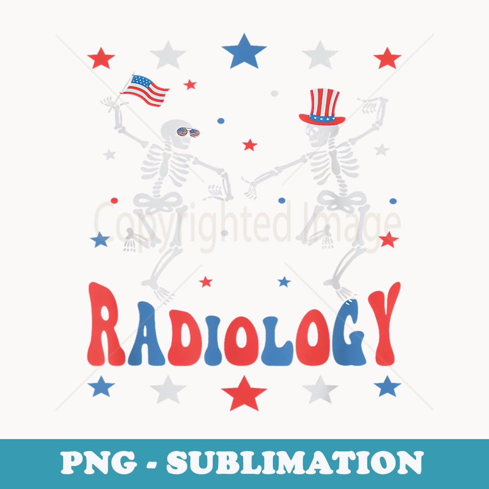 Dancing Skeleton Radiology X-ray Tech Patriotic 4th Of July - PNG Sublimation Digital Download