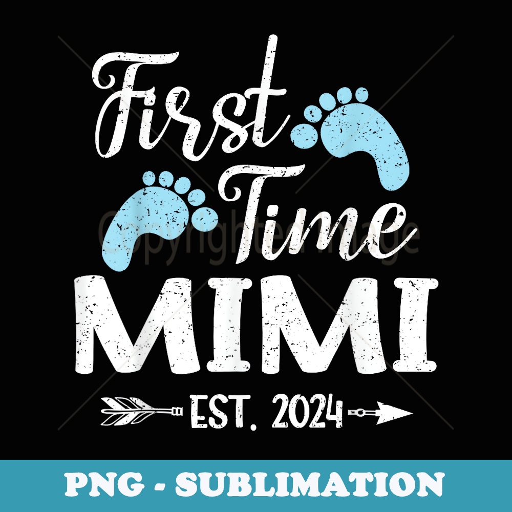 First Time Mimi Est - Premium PNG Sublimation File