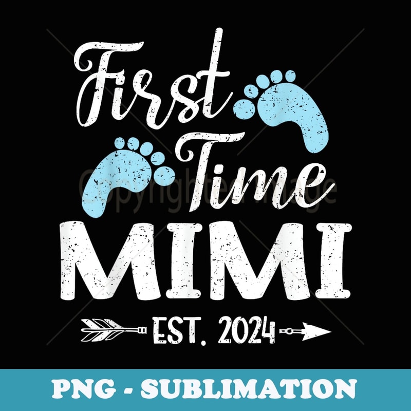 First Time Mimi Est - Premium PNG Sublimation File