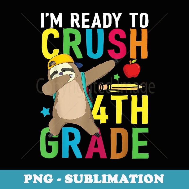 4th Fourth Grade Dabbing Sloth Back To School Girls Boys - Exclusive Sublimation Digital File