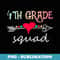 4th Grade Squad Fourth Teacher Student Team Back To School - Unique Sublimation PNG Download