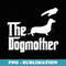 Dachshund Dog Mom The DogMother Funny Dogs Lovers - PNG Transparent Sublimation File