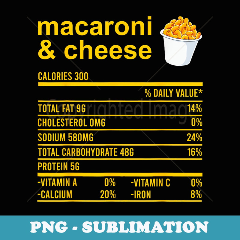 Funny Thanksgiving Apparel Nutrition Facts Macaroni & Cheese - Premium Sublimation Digital Download