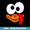 Silly Turkey Face Funny Thanksgiving Gobble Gobble - Digital Sublimation Download File