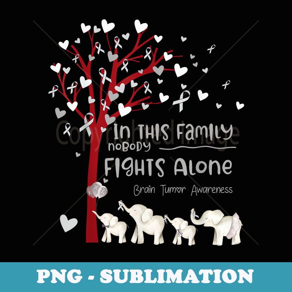 In This Family Nobody Fights Alone Brain Tumor Awareness - Creative Sublimation PNG Download