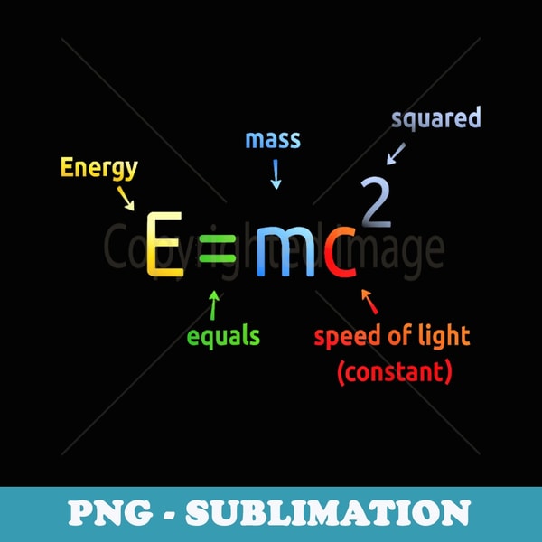 Emc2 Equation - Exclusive Sublimation Digital File
