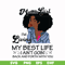 BD0086-March Girl Living My Best Life Birthday Gift, Black Girl, Black Women svg, png, dxf, eps digital file BD0086.jpg