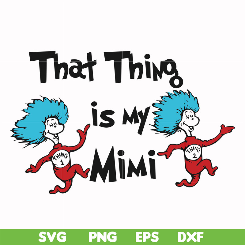 DR000116-That thing is my mimi svg, png, dxf, eps file DR000116.jpg