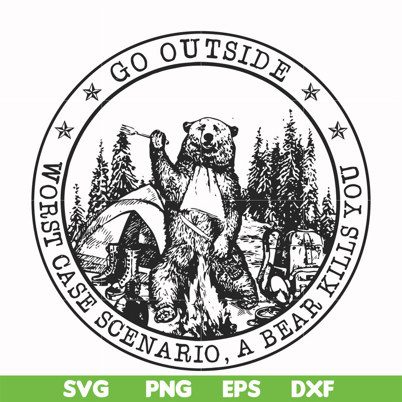 FN000103-Go outside worst case scenario a bear kills you svg, png, dxf, eps file FN000103.jpg