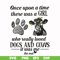 FN000155-Once upon a time there was a girl who really loved dogs and cows it was me svg, png, dxf, eps file FN000155.jpg