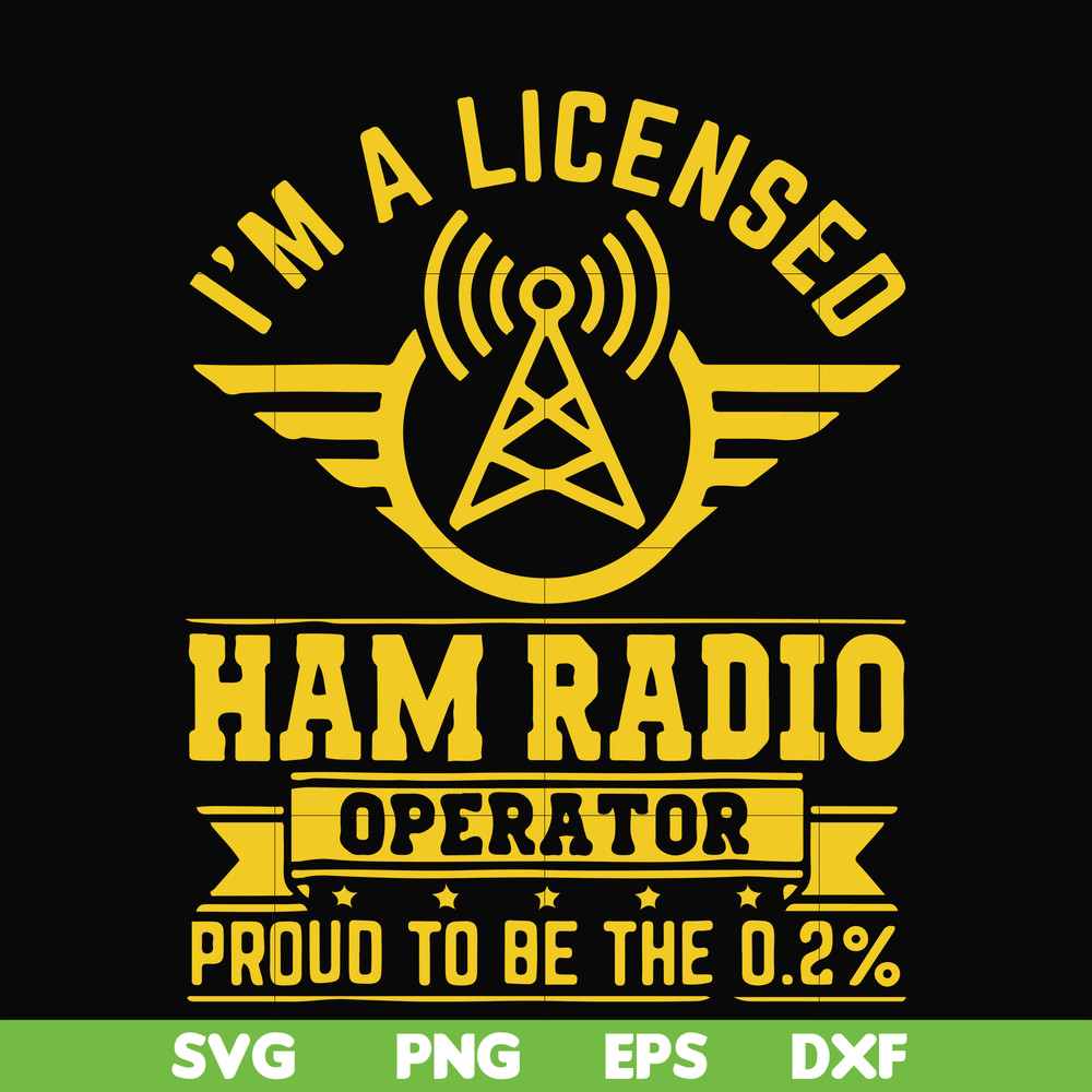 FN000546-I'm a licensed ham radio operator proud to be the 0,2% svg, png, dxf, eps file FN000546.jpg