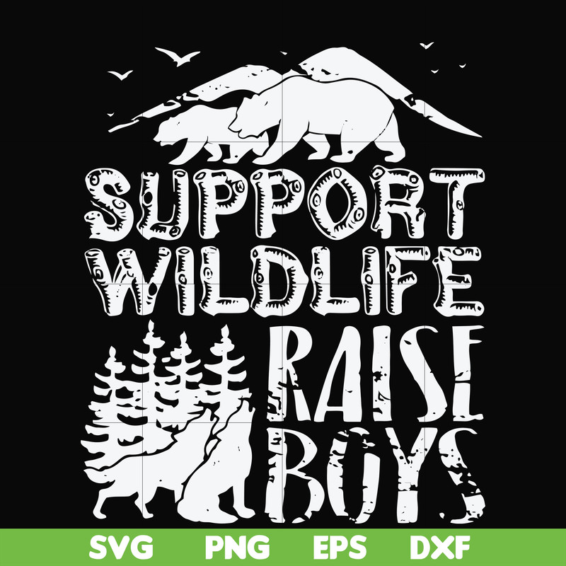 FN000672-Support wildlife raise boys svg, png, dxf, eps file FN000672.jpg