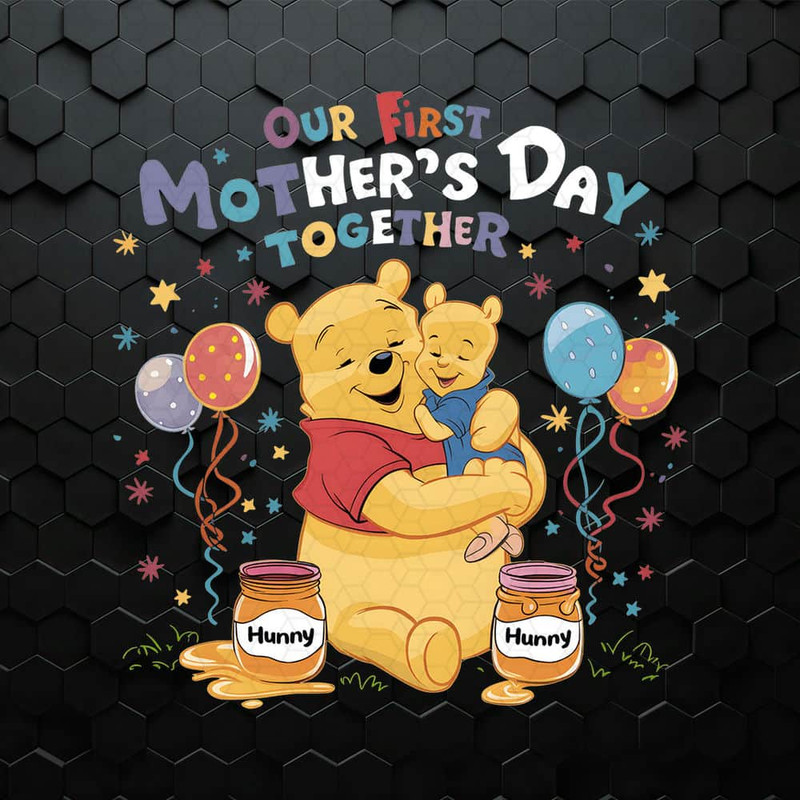 Our First Mothers Day Together Pooh Bear PNG.jpeg