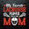My Favorite Lacrosse Player Calls Me Mom SVG.jpeg