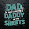 WikiSVG-Dad-In-The-Streets-Daddy-In-The-Sheets-Funny-Fathers-Day-SVG---Trendy-Sublimation-Digital.jpg