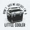 Don't Hate Me Just Cuz I'm a Little Cooler Funny SVG.jpg