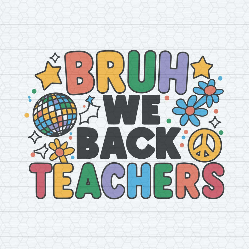 ChampionSVG-First-Day-Of-School-Bruh-We-Back-Teachers-SVG.jpg