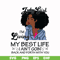 BD0090-July Girl Living My Best Life Birthday Gift ,Black Girl ,Black Women svg, png, dxf, eps digital file BD0090.jpg