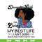 BD0095-December Girl Living My Best Life Birthday Gift, Black Girl, Black Women svg, png, dxf, eps digital file BD0096.jpg
