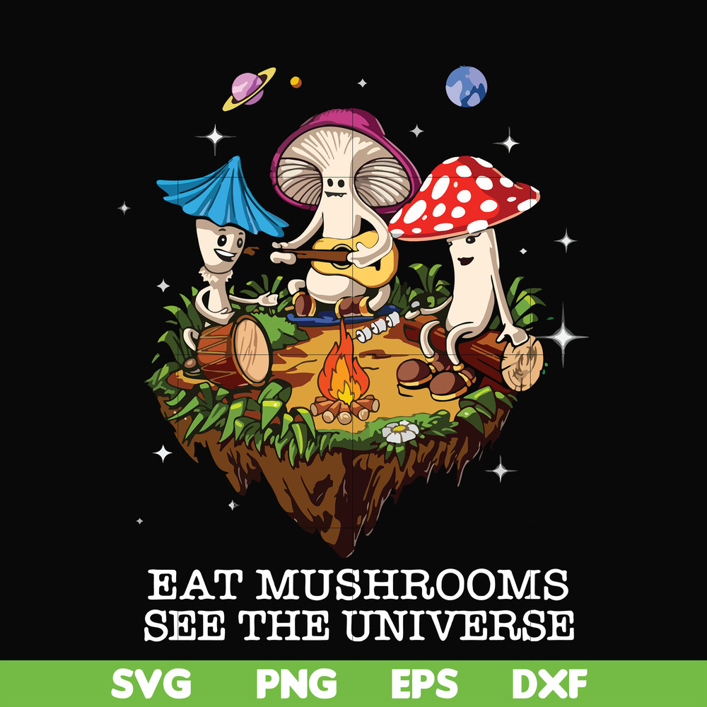 CMP013-Eat mushrooms see the universe svg, png, dxf, eps digital file CMP013.jpg
