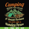 CMP085-Camping where you spend a small fortue to live like a homeless person svg, png, dxf, eps digital file CMP085.jpg