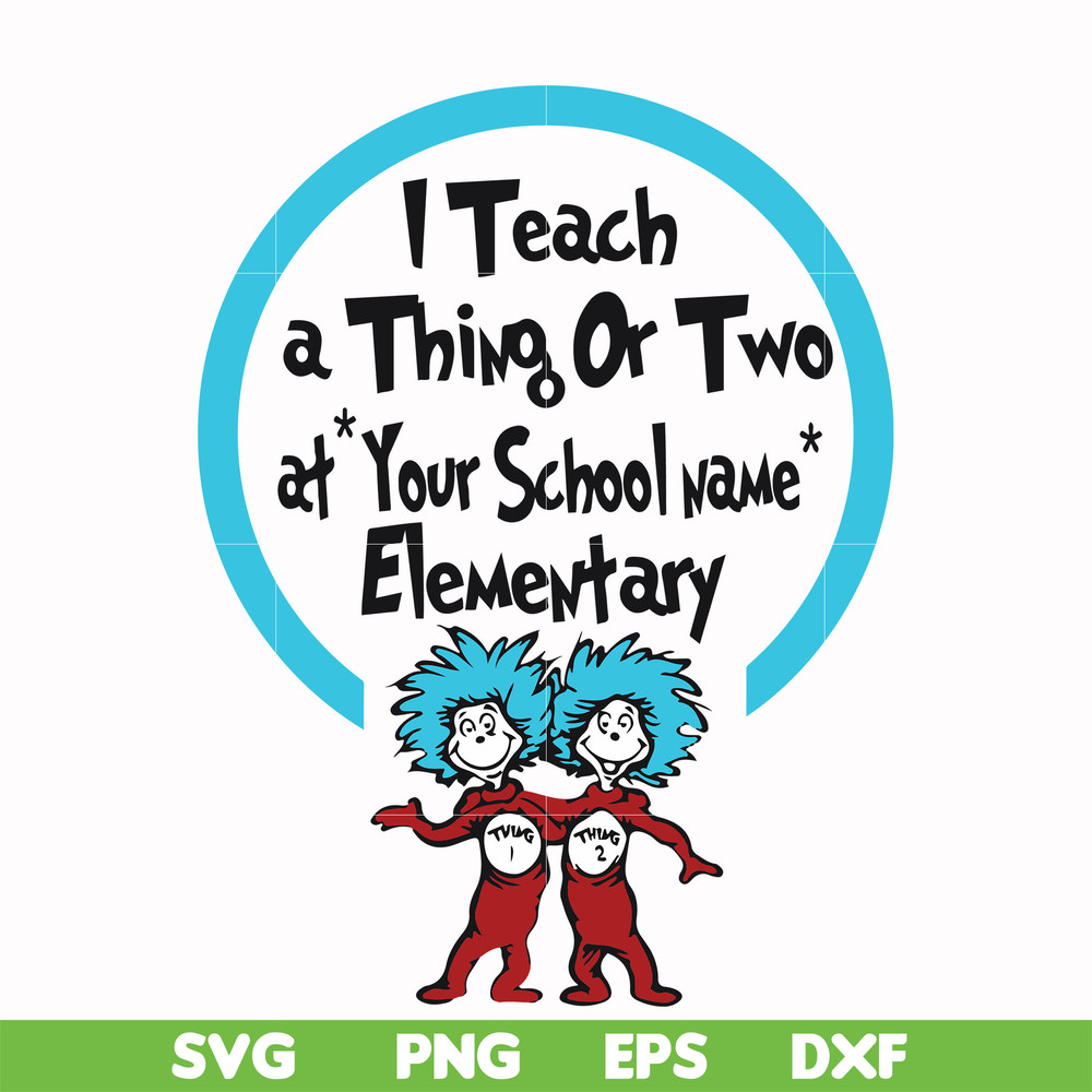 DR000164-I teach a thing or two at your school name elementary svg, png, dxf, eps file DR000164.jpg