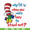 DR000168-Why fit in when you were born to stand out svg, png, dxf, eps file DR000168.jpg