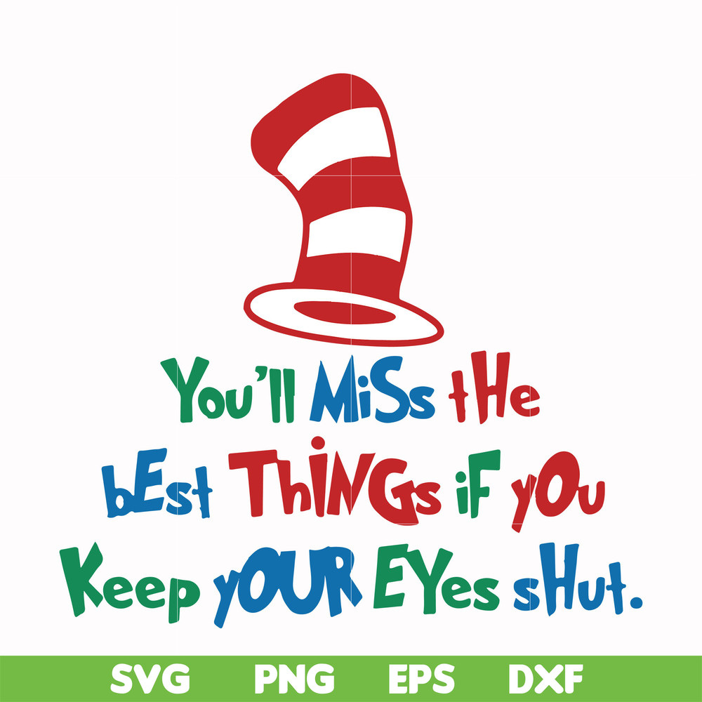 DR00022-You'll miss the best things if you keep your eyes shut svg, png, dxf, eps file DR00022.jpg