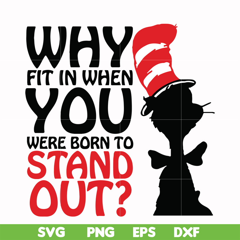 DR00025-Why fit in when you were born to stand out svg, png, dxf, eps file DR00025.jpg